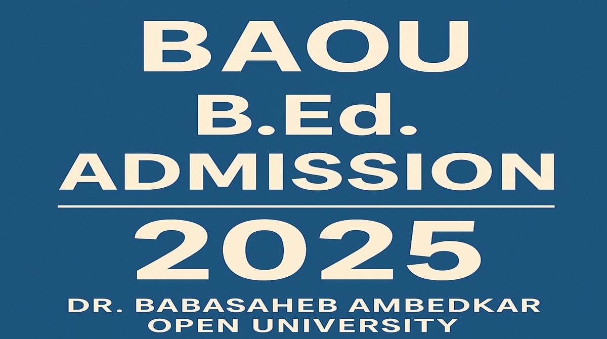 BAOU B.Ed. Admission 2025